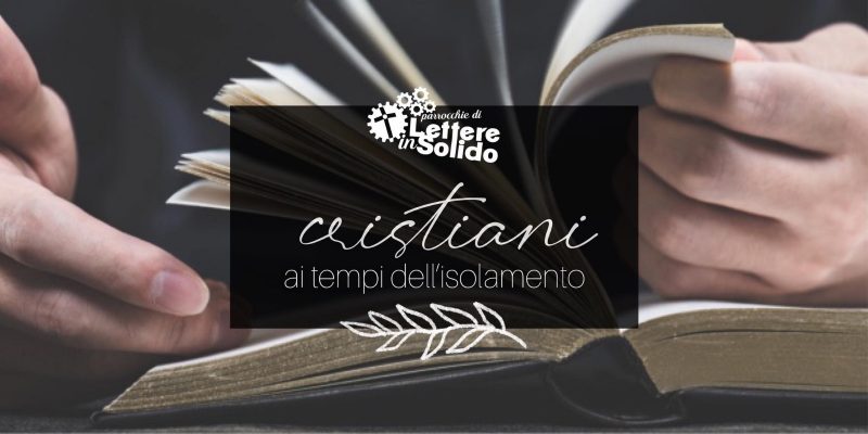 Cristiani al tempo dell'isolamento